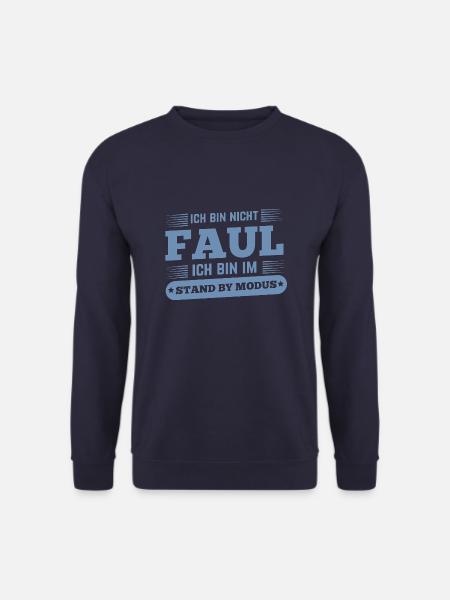 Nicht faul im Standby-Modus Spruch - Unisex Pullover - Navy