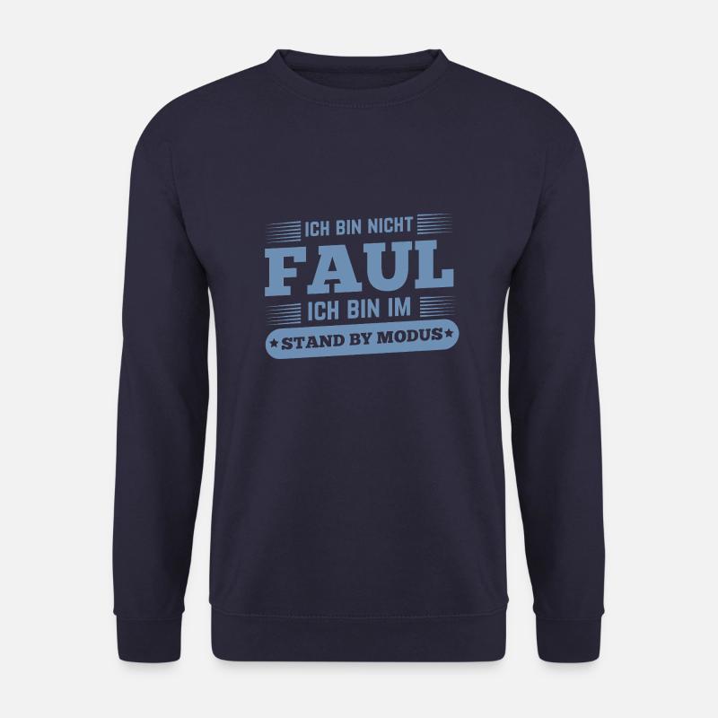 Nicht faul im Standby-Modus Spruch - Unisex Pullover - Navy
