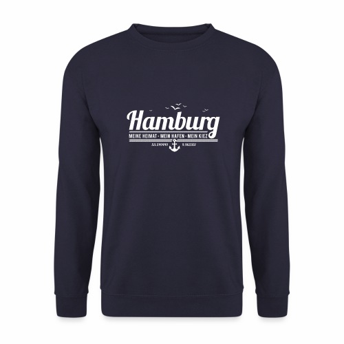 Hamburg - meine Heimat, mein Hafen, mein Kiez - Unisex Pullover