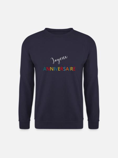 ANNIVERSAIRE. HAPPY BIRTHDAY. JOYEUX ANNIVERSAIRE. - Sweat-shirt Unisexe - marine
