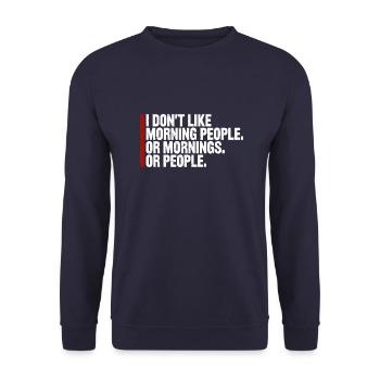 C’est drôle, je n’aime pas le matin, ni les matins, ni les gens - Sweat-shirt Unisexe - marine - Devant - Alina (178cm) & Michal (187cm)