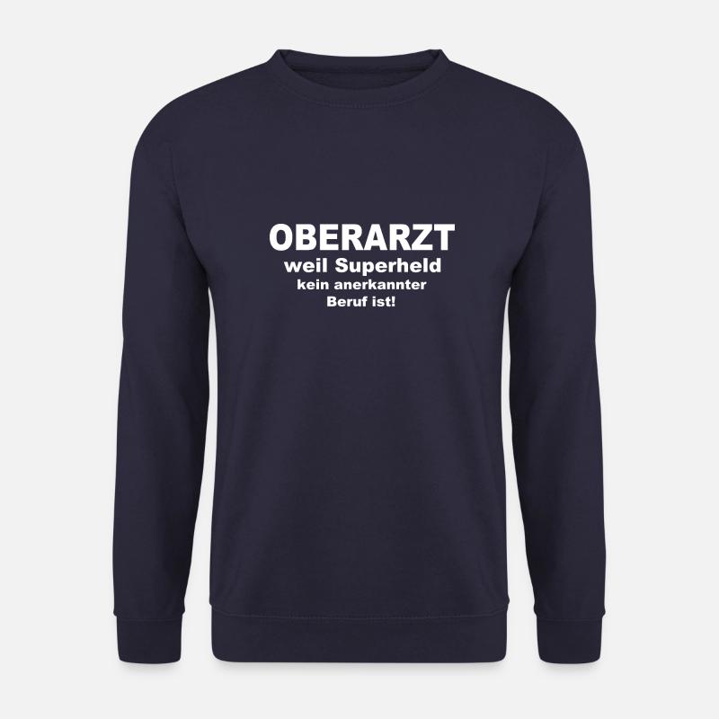 Oberarzt weil Superheld kein anerkannter Beruf ist - Unisex Pullover - Navy