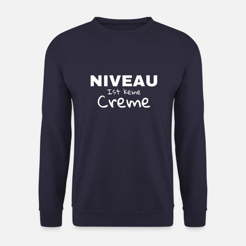 Niveau ist keine Creme - Unisex Pullover - Navy