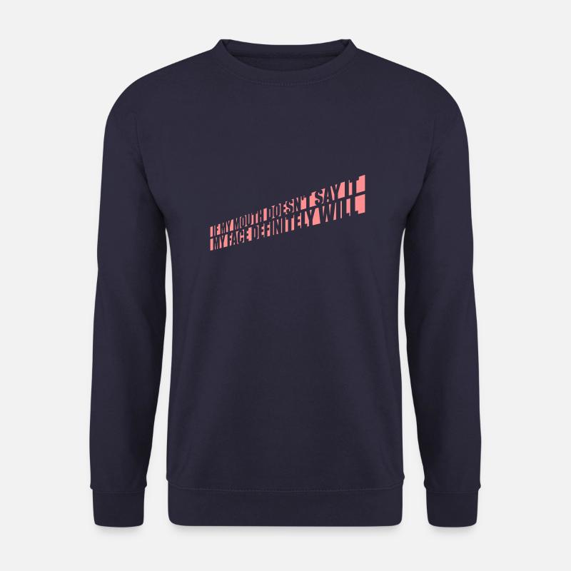 my face definitely will - Unisex Pullover - Navy