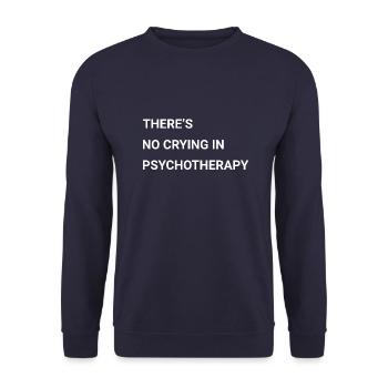 There s No Crying In Psychotherapy - Unisex Sweatshirt - navy - Front - Alina (178cm) & Michal (187cm)