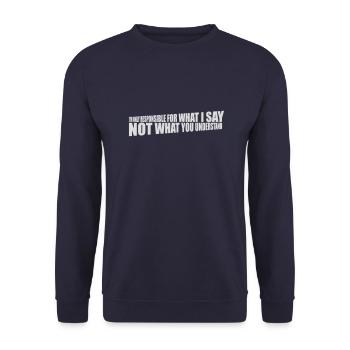 what I say quote - Unisex Sweatshirt - navy - Front - Alina (178cm) & Michal (187cm)