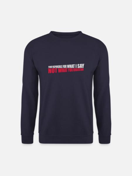 what I say quote - Unisex Sweatshirt - navy