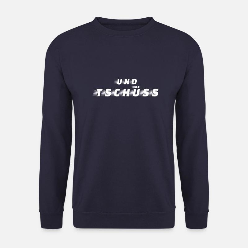 Und Tschüss - Unisex Pullover - Navy