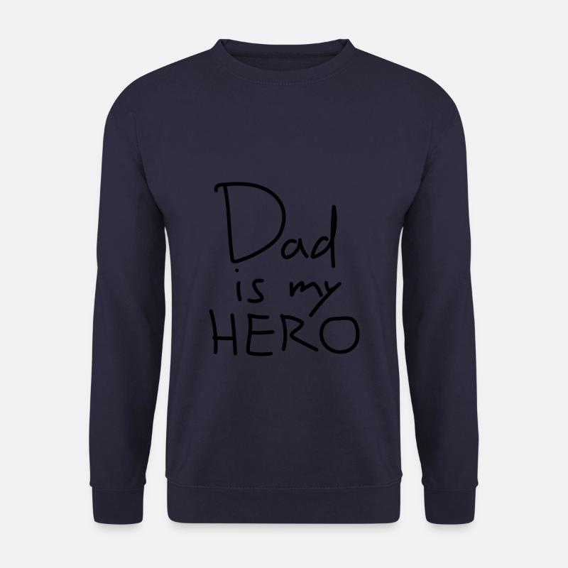 Papa est mon héros - Papa est mon héros - Sweat-shirt Unisexe - marine