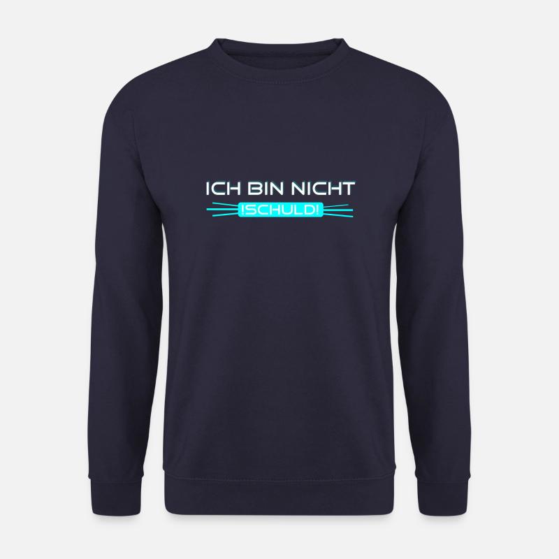Ich bin nicht schuld! - Unisex Pullover - Navy