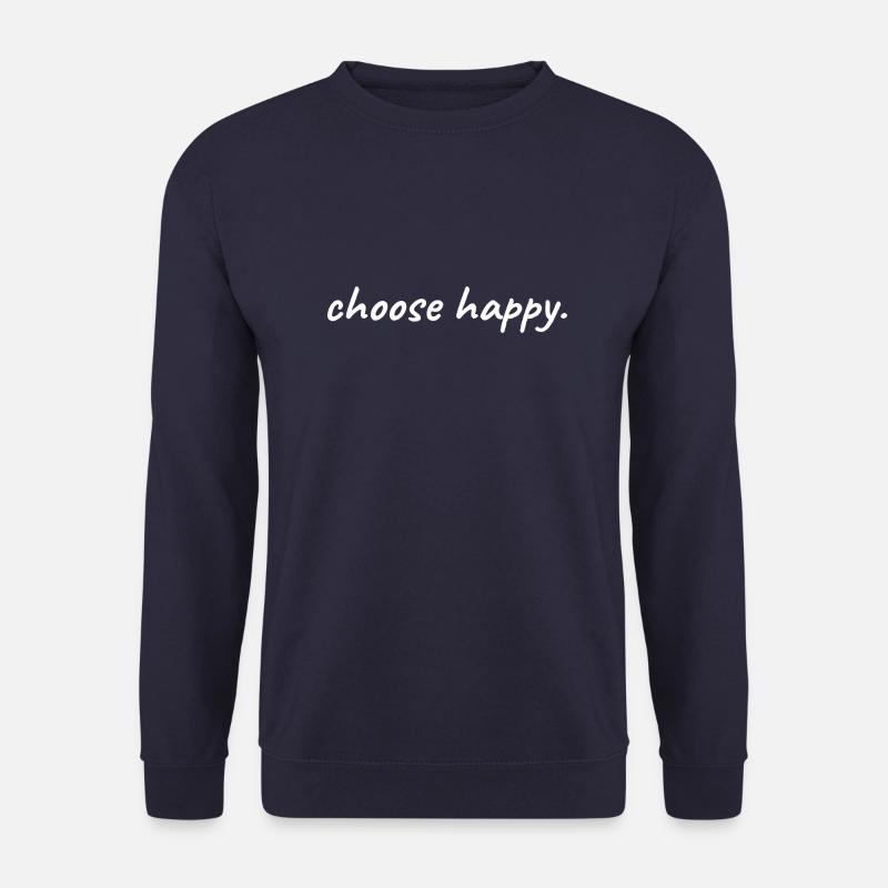 Choose happy. - Unisex Sweatshirt - navy
