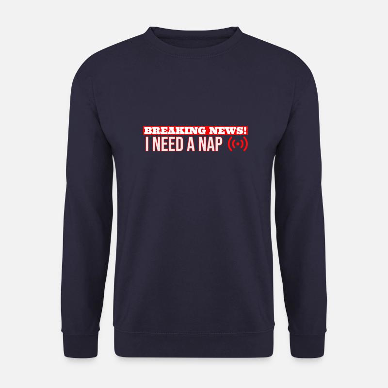 Eilmeldung Ich brauche ein Nickerchen - Unisex Pullover - Navy