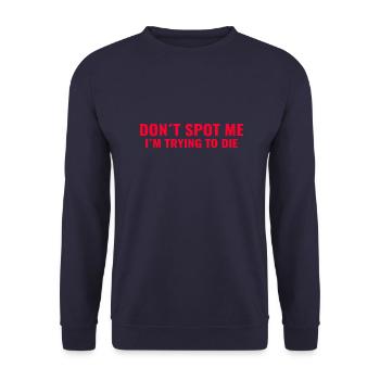 Weight training don't spont me im trying to get the fitness - Unisex Sweatshirt - navy - Front - Alina (178cm) & Michal (187cm)