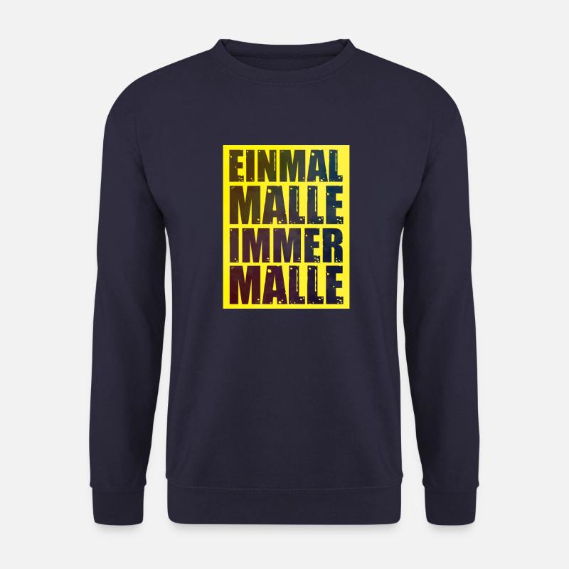 Malle Spruch Lustig - Unisex Pullover - Navy
