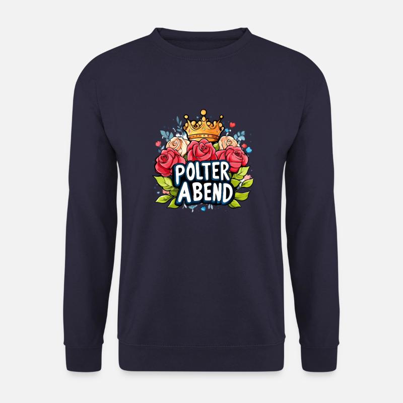Polterabend Polter Hochzeit - Unisex Pullover - Navy