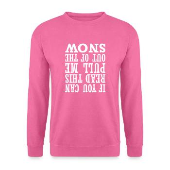 If You Can Read This Pull Me Out Of The Snow - Unisex Pullover - Pink - Vorne