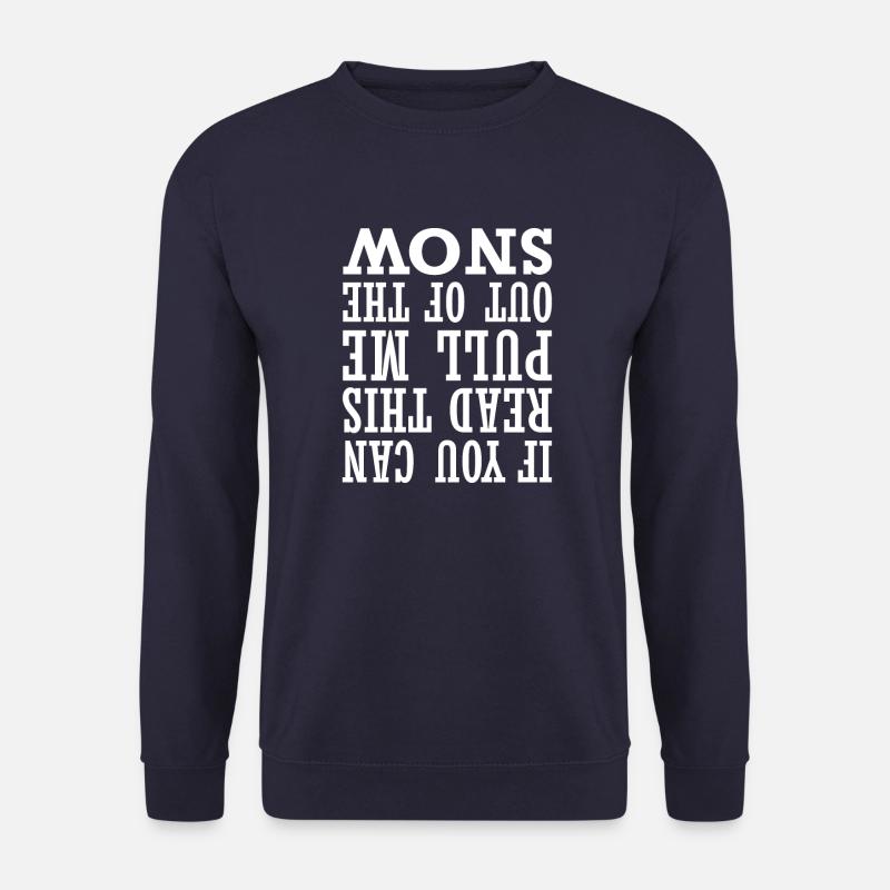 If You Can Read This Pull Me Out Of The Snow - Unisex Sweatshirt - navy
