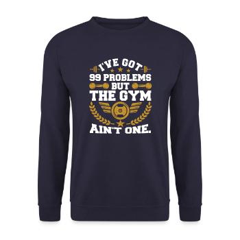 I've Got 99 Problems But The Gym Ain't One - Unisex Pullover - Navy - Vorne - Alina (178cm) & Michal (187cm)