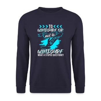 To Windsurf Or Not To Windsurf - Unisex Sweatshirt - navy - Front - Alina (178cm) & Michal (187cm)