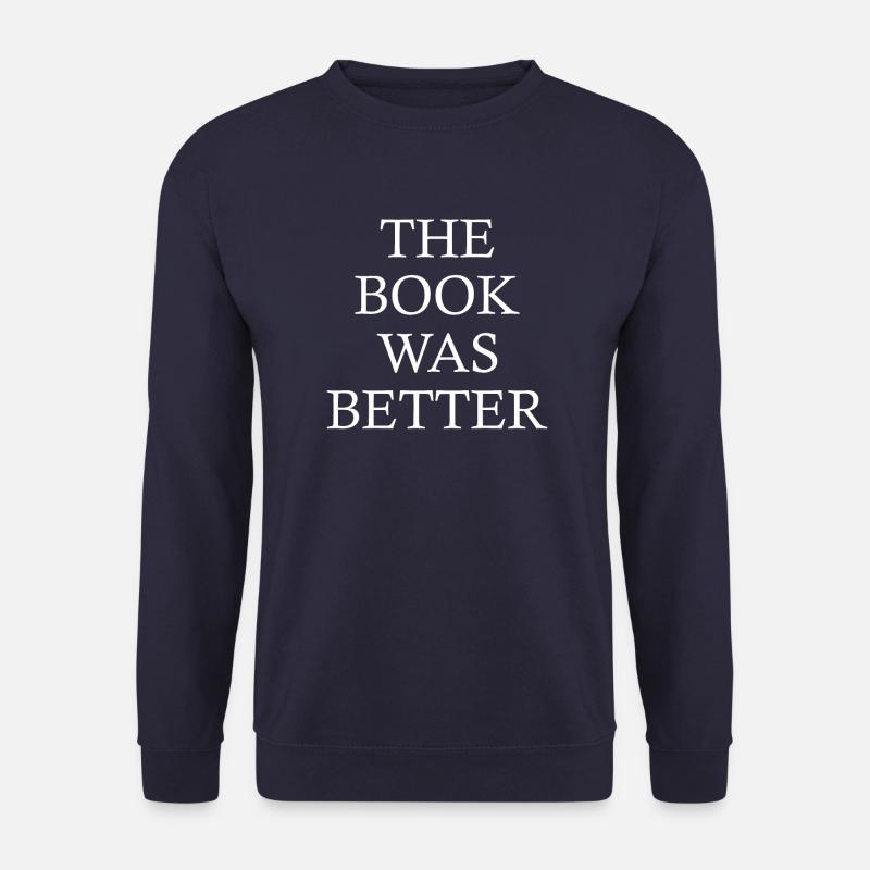 The Book Was Better - Unisex Sweatshirt - navy