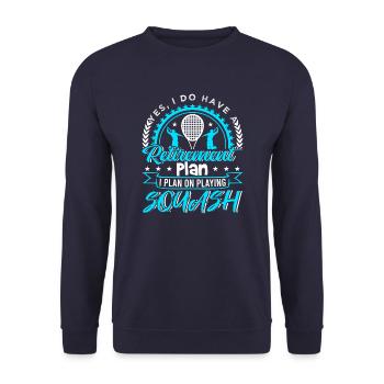 Retirement Plan I Plan On Playing Squash - Unisex Pullover - Navy - Vorne - Alina (178cm) & Michal (187cm)