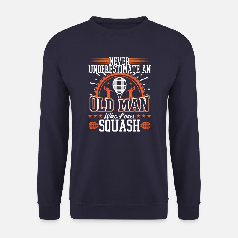 Never Underestimate An Old Man Who Loves Squash - Unisex Sweatshirt - navy