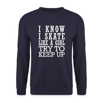 I Know I Skate Like A Girl Try To Keep Up - Unisex Pullover - Navy - Vorne - Alina (178cm) & Michal (187cm)