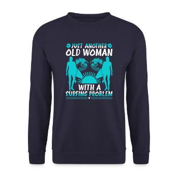 Just Another Old Woman With A Surfing Problem - Unisex Sweatshirt - navy - Front - Alina (178cm) & Michal (187cm)