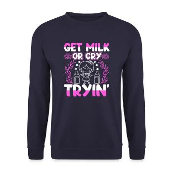 Get Milk Or Cry Trying - Sweat-shirt Unisexe - marine - Devant - Alina (178cm) & Michal (187cm)