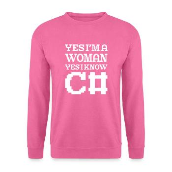Yes I'm A Woman Yes I Know C# Programmer Coder - Unisex Sweatshirt - pink - Front