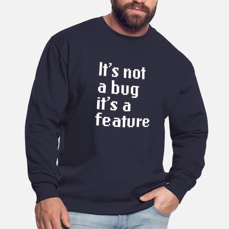 It's Not A Bug It's A Feature Web App Developer Unisex Pullover
