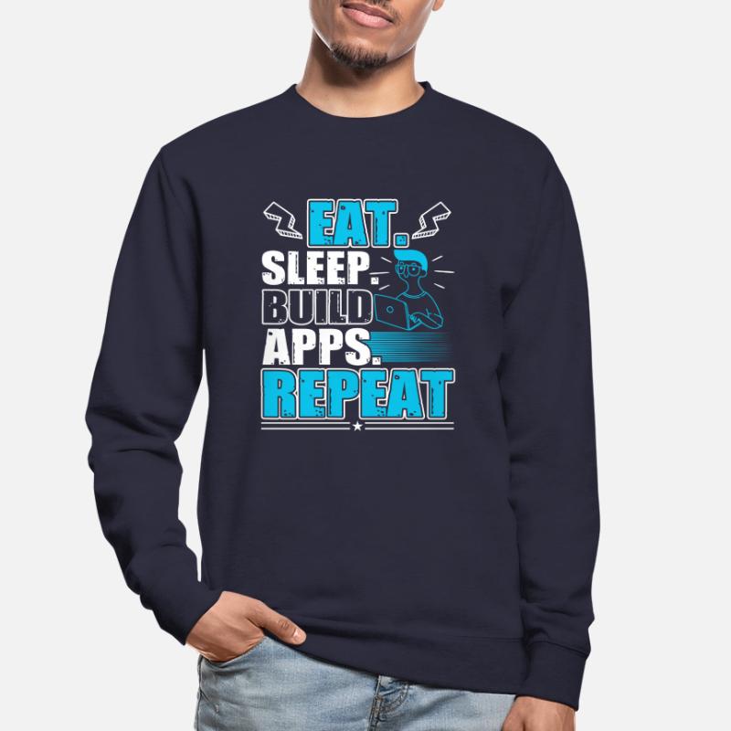 Eat Sleep Build Apps Repeat Web Developer Fan Unisex Sweatshirt
