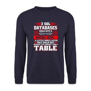 Database Administrator SQL Database Admin - Unisex Sweatshirt - navy - Front - Alina (178cm) & Michal (187cm)