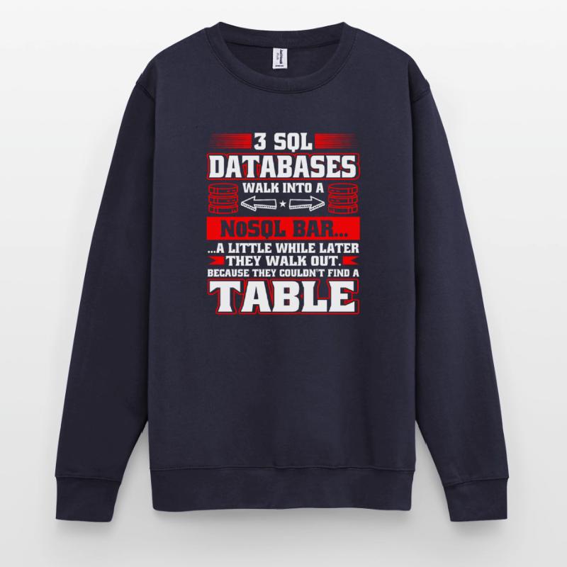 Database Administrator SQL Database Admin Sweat-shirt Unisexe