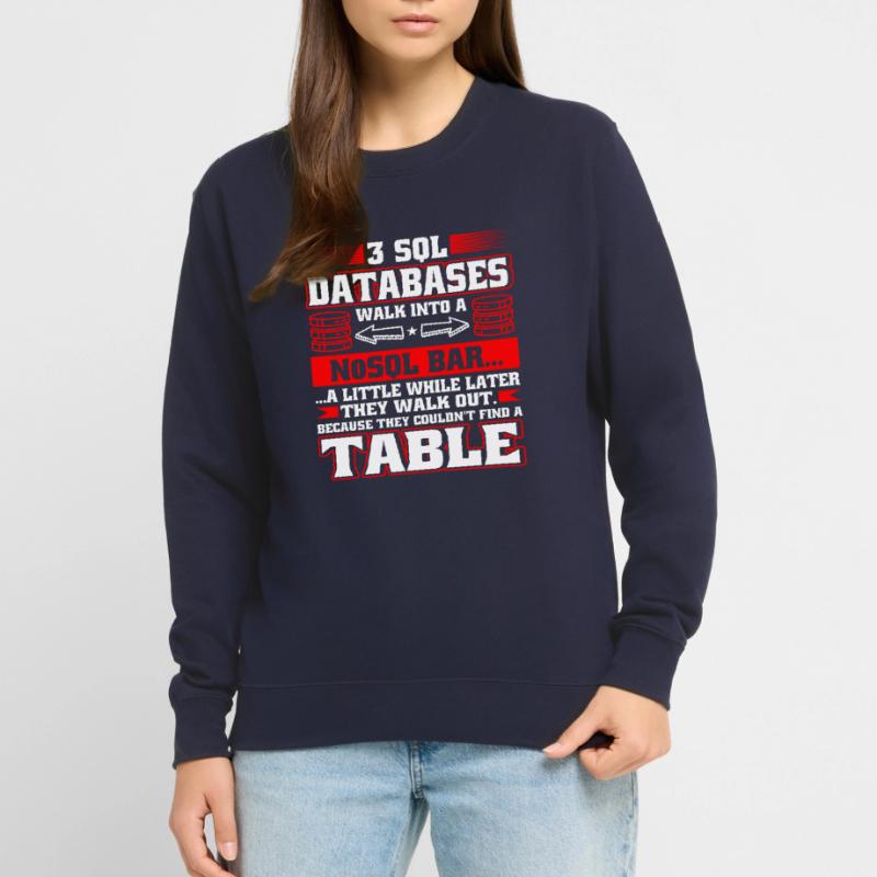 Database Administrator SQL Database Admin Sweat-shirt Unisexe
