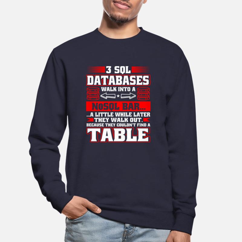 Database Administrator SQL Database Admin Sweat-shirt Unisexe