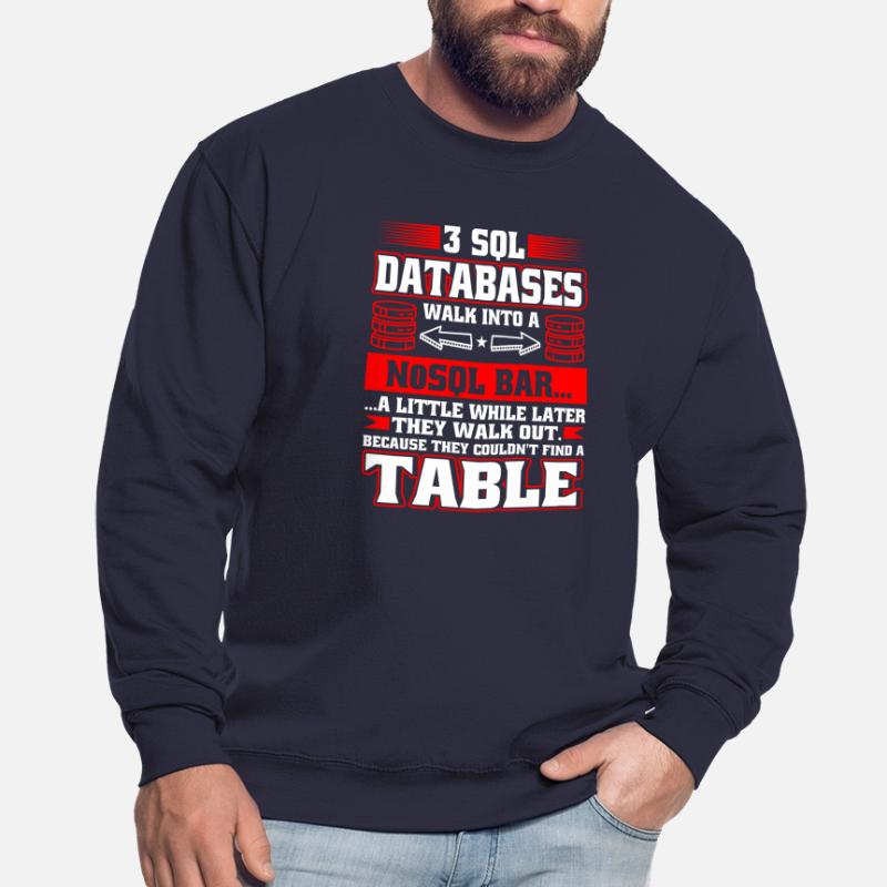 Database Administrator SQL Database Admin Sweat-shirt Unisexe
