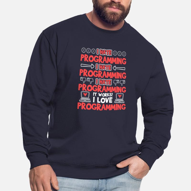 Programming It Works I Love Programming Unisex Sweatshirt