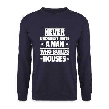 Ne sous-estimez jamais un homme qui construit des maisons - Sweat-shirt Unisexe - marine - Devant - Alina (178cm) & Michal (187cm)