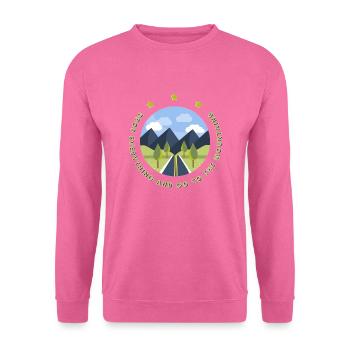Drop everything and go to the mountains - Unisex Sweatshirt - pink - Front