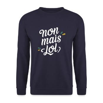 Non mais lol - Sweat-shirt Unisexe - marine - Devant - Alina (178cm) & Michal (187cm)