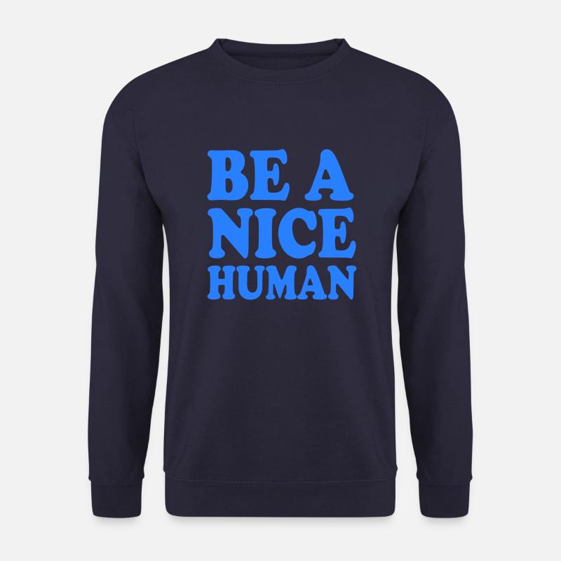 Be a nice human - Unisex Sweatshirt - navy