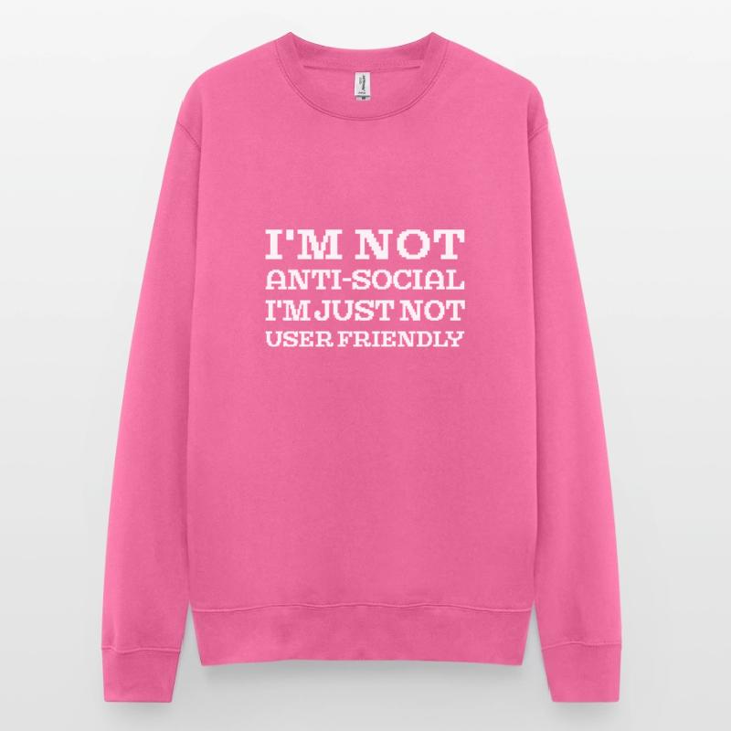 I’m Not Users Friendly Web Developer Coder Sweat-shirt Unisexe