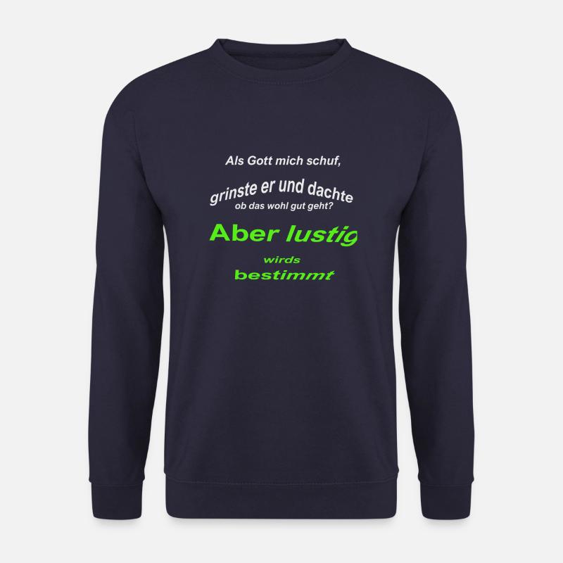 Als Gott mich schuf - Unisex Pullover - Navy