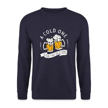 a cold one for the old one Bier Lustige Sprüche - Unisex Pullover - Navy - Vorne - Alina (178cm) & Michal (187cm)