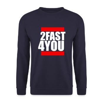 Too Fast for You Saying 2 Too Fast 4 For You - Unisex Sweatshirt - navy - Front - Alina (178cm) & Michal (187cm)