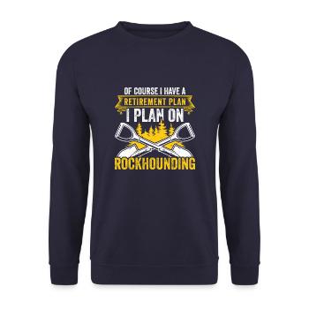 Retirement Plan Rockhounding Geologist Rockhound - Unisex Sweatshirt - navy - Front - Alina (178cm) & Michal (187cm)