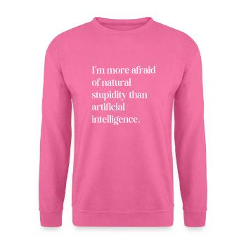 J’ai plus peur de la stupidité naturelle que de l’IA - Sweat-shirt Unisexe - rose - Devant