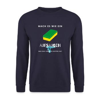 "Mach es wie ein Schwamm" lustiger Spruch Gag - Unisex Pullover - Navy - Vorne - Alina (178cm) & Michal (187cm)