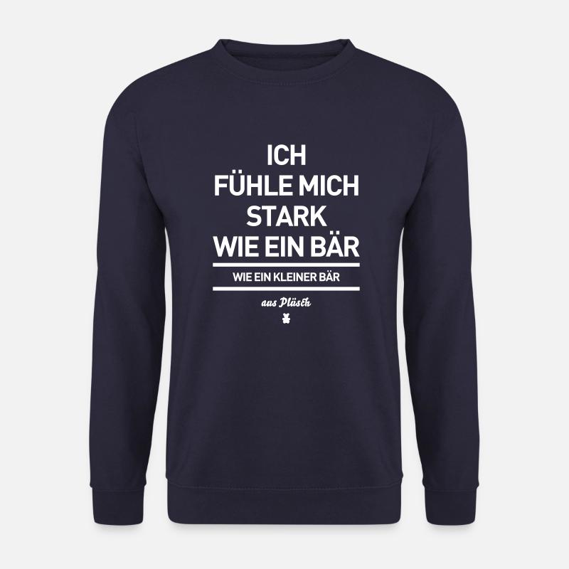 stark wie ein bär baer aus Plüsch Spruch Sprüche - Unisex Pullover - Navy